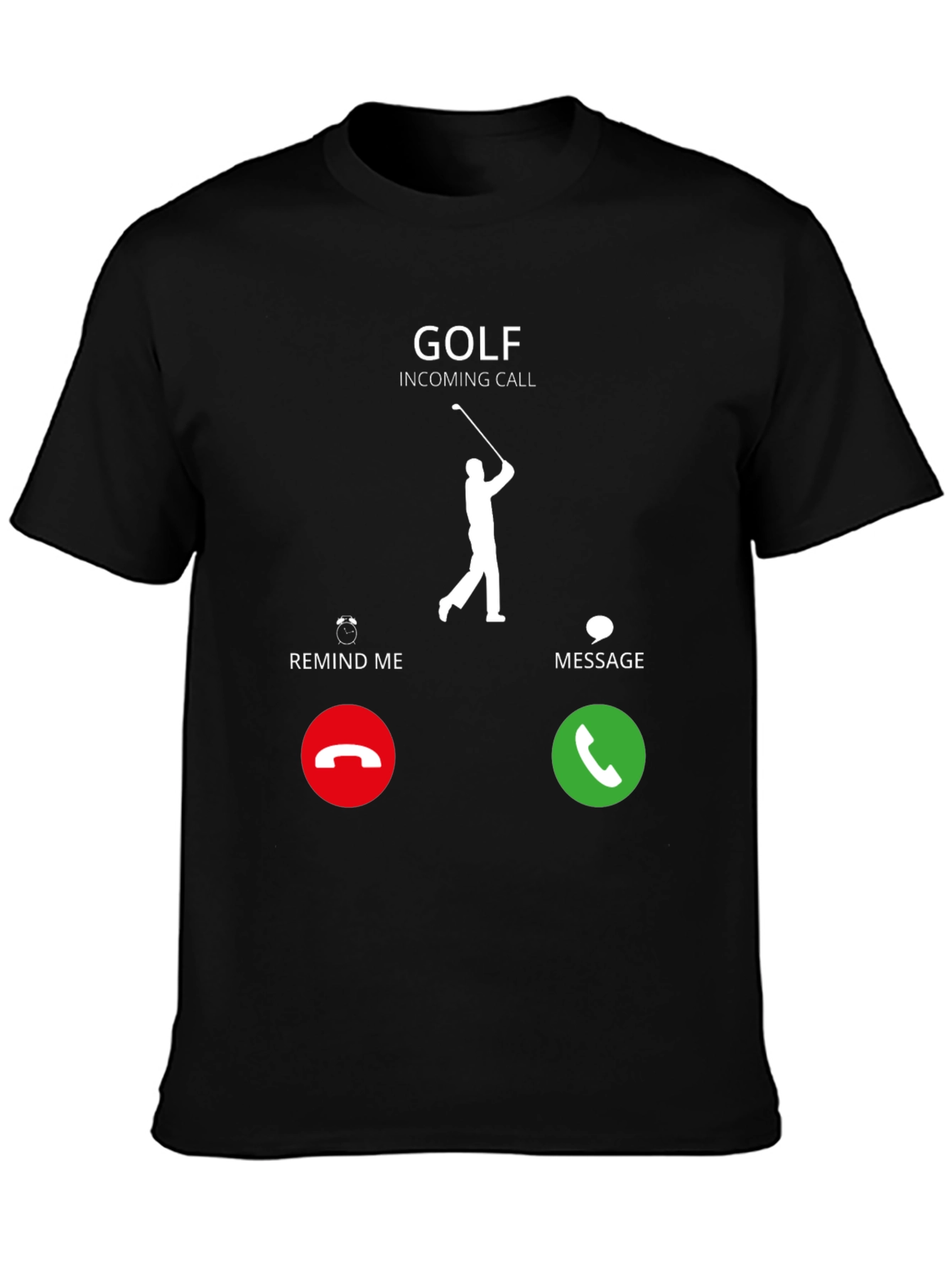 Golf Incoming Call T-Shirt - Golfer Gift