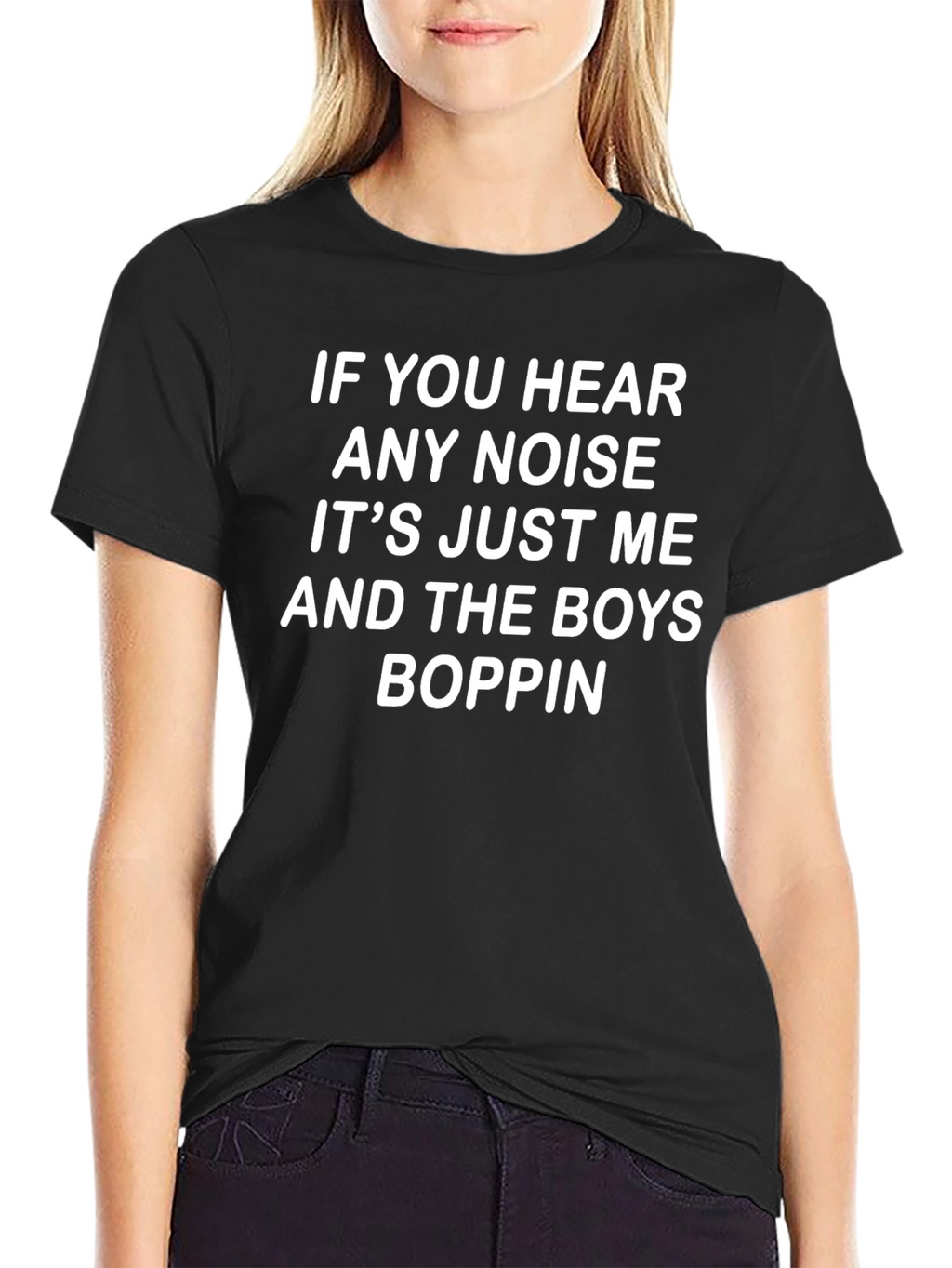 If You Hear Any Noise T-Shirt