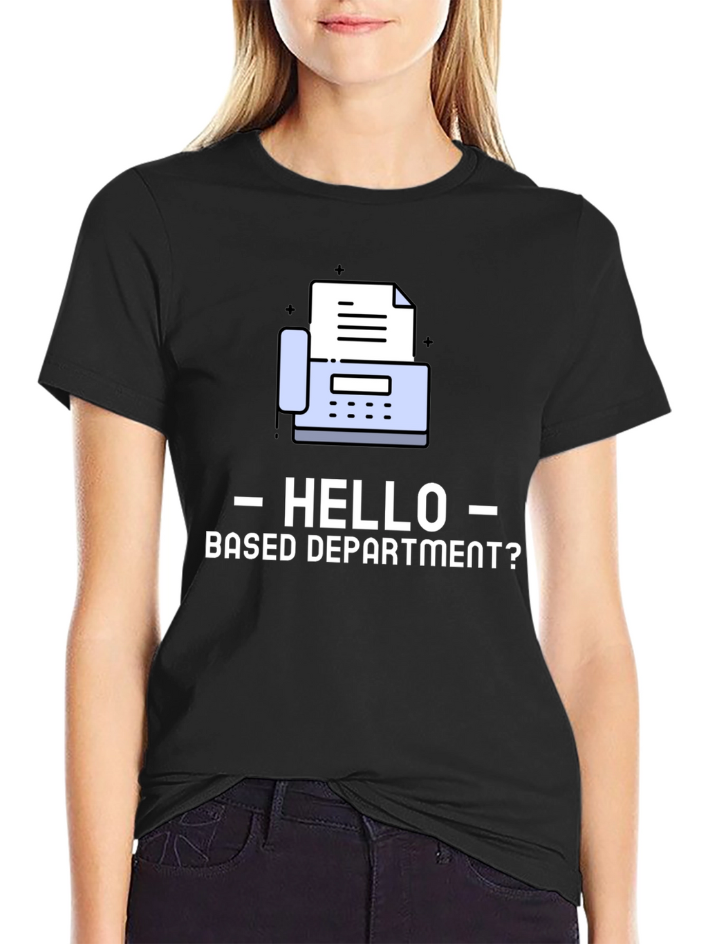 Hello Based Department Fax Machine T-Shirt