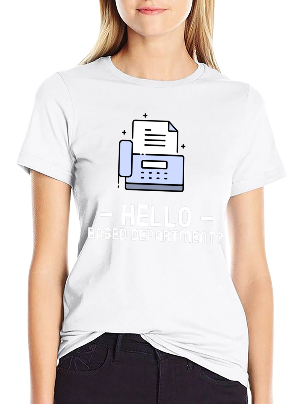 Hello Based Department Fax Machine T-Shirt