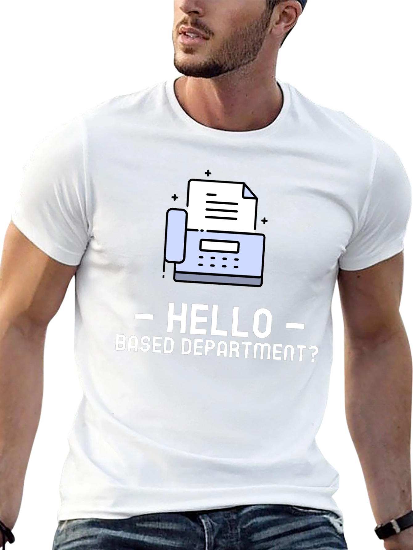 Hello Based Department Fax Machine T-Shirt