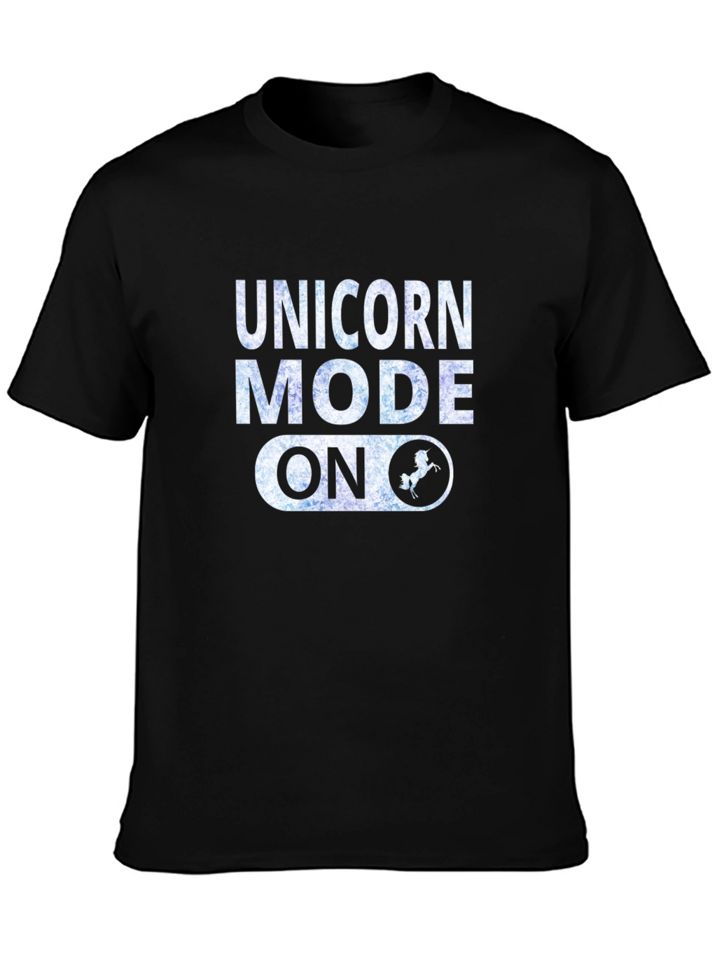 Unicorn Mode On Graphic T-Shirt