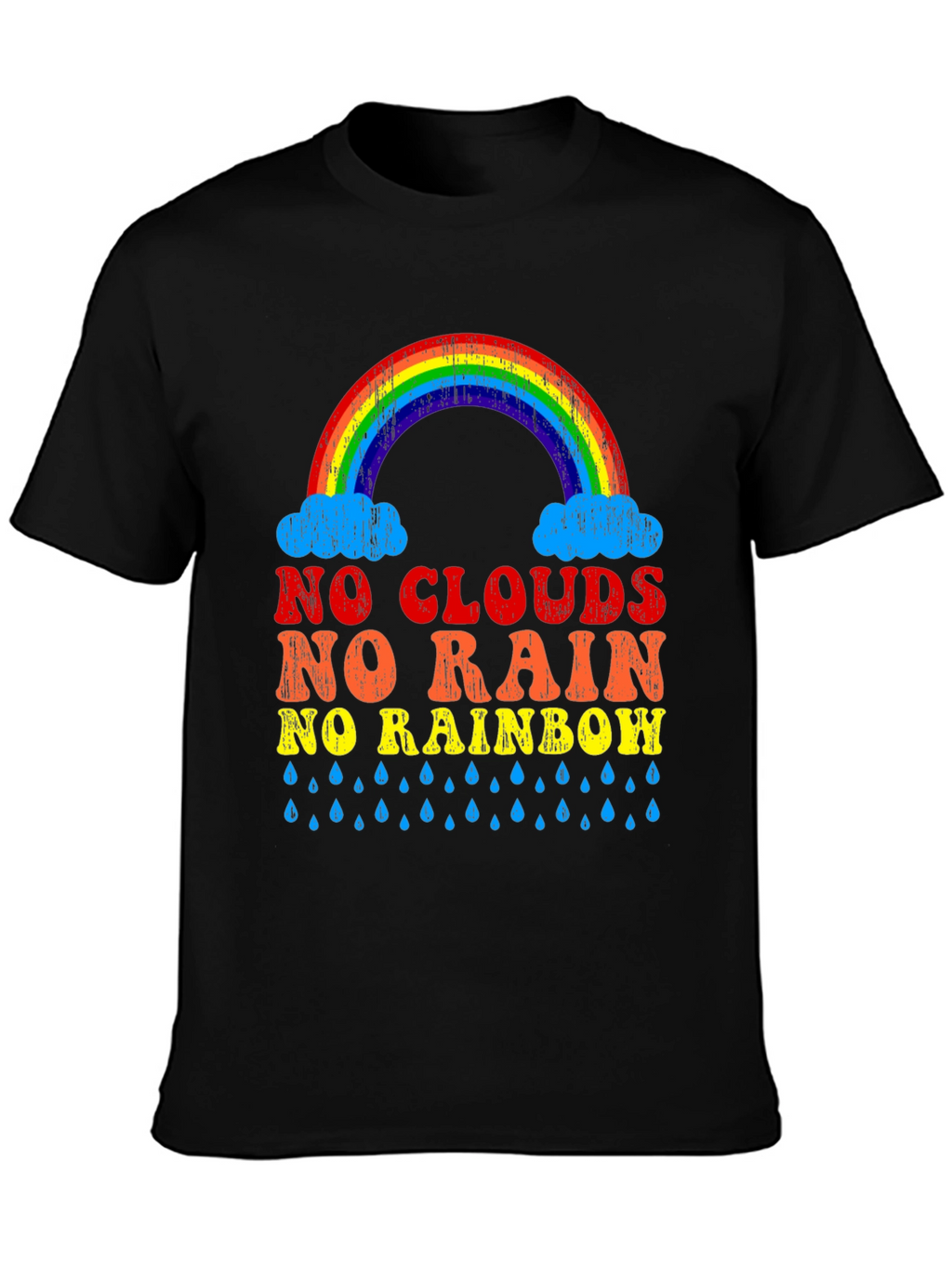 No Clouds No Rain No Rainbow Graphic Tee