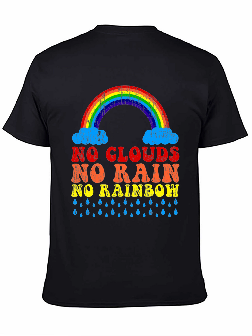 No Clouds No Rain No Rainbow Graphic Tee