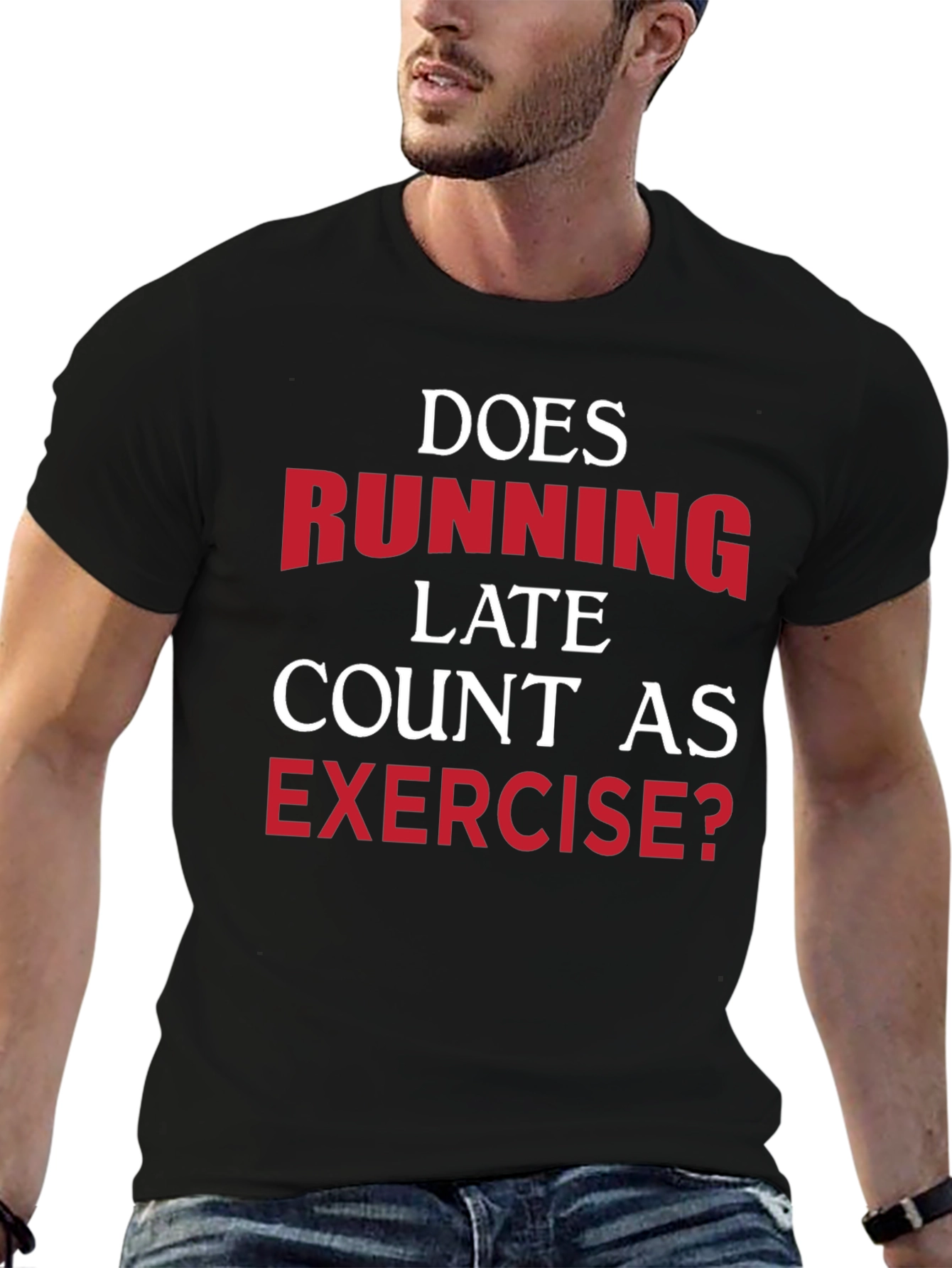 Funny Exercise T-Shirt: Running Late