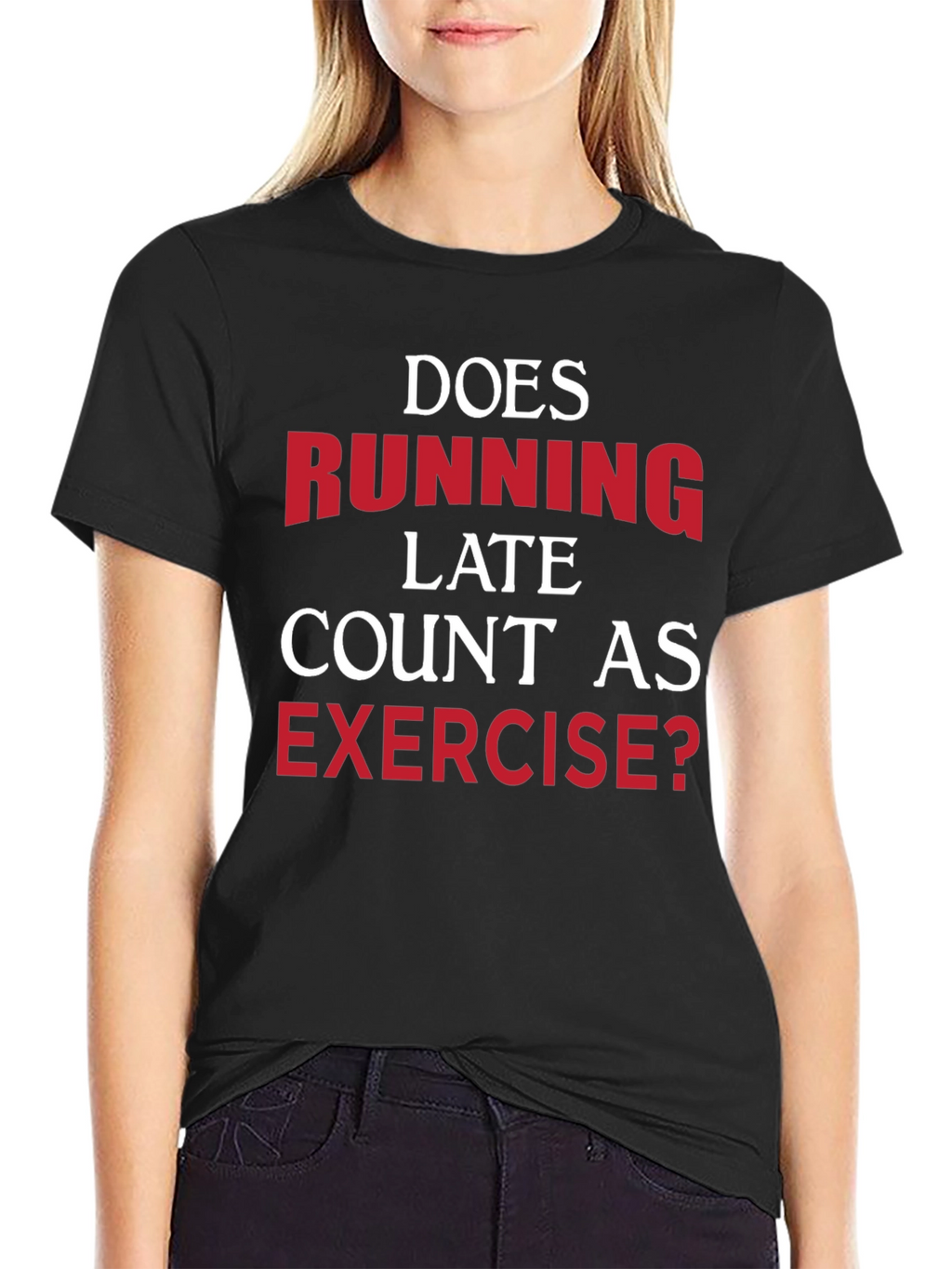 Funny Exercise T-Shirt: Running Late