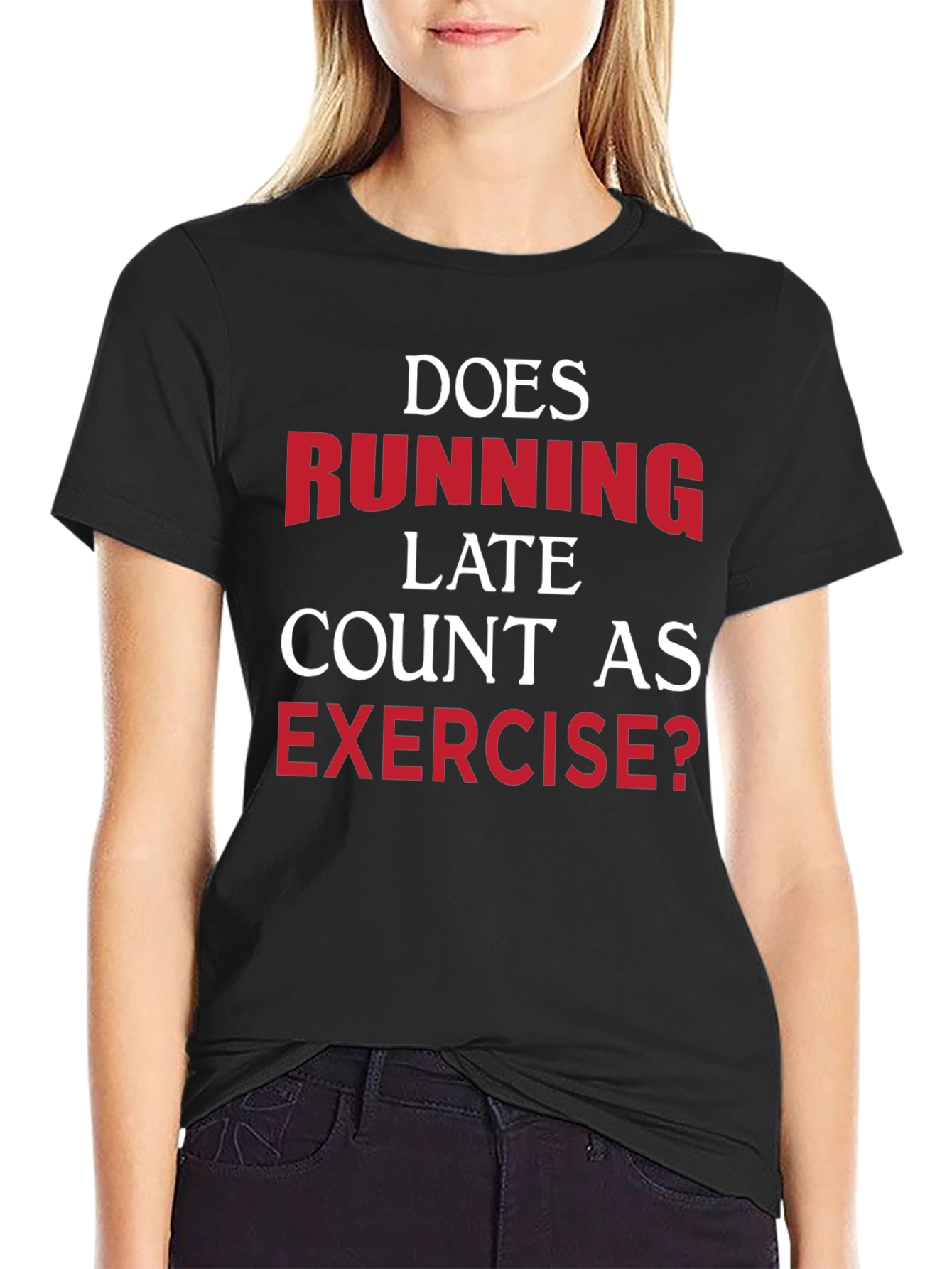 Funny Exercise T-Shirt: Running Late