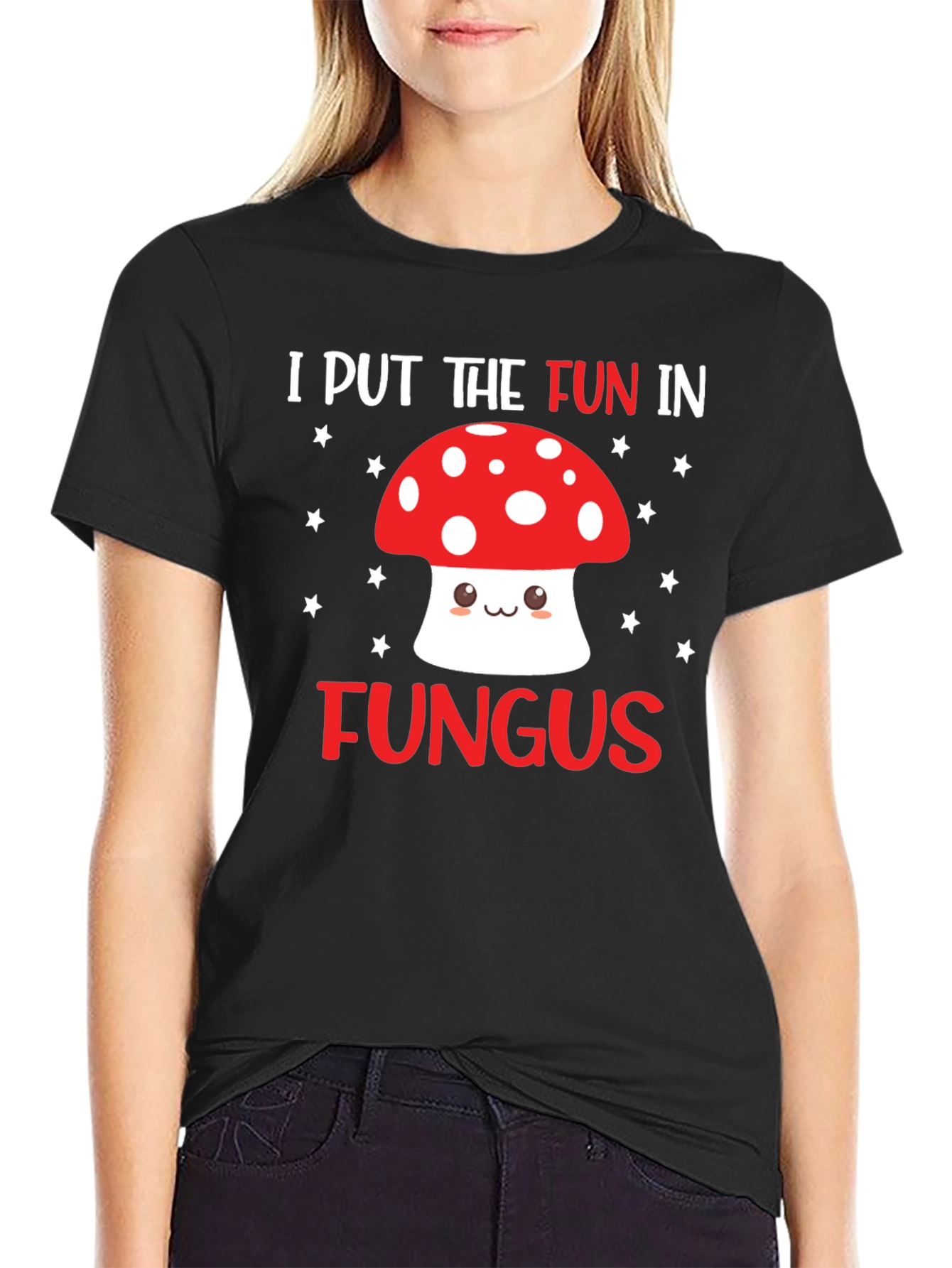 Funny Mushroom T-Shirt - I Put the Fun in Fungus