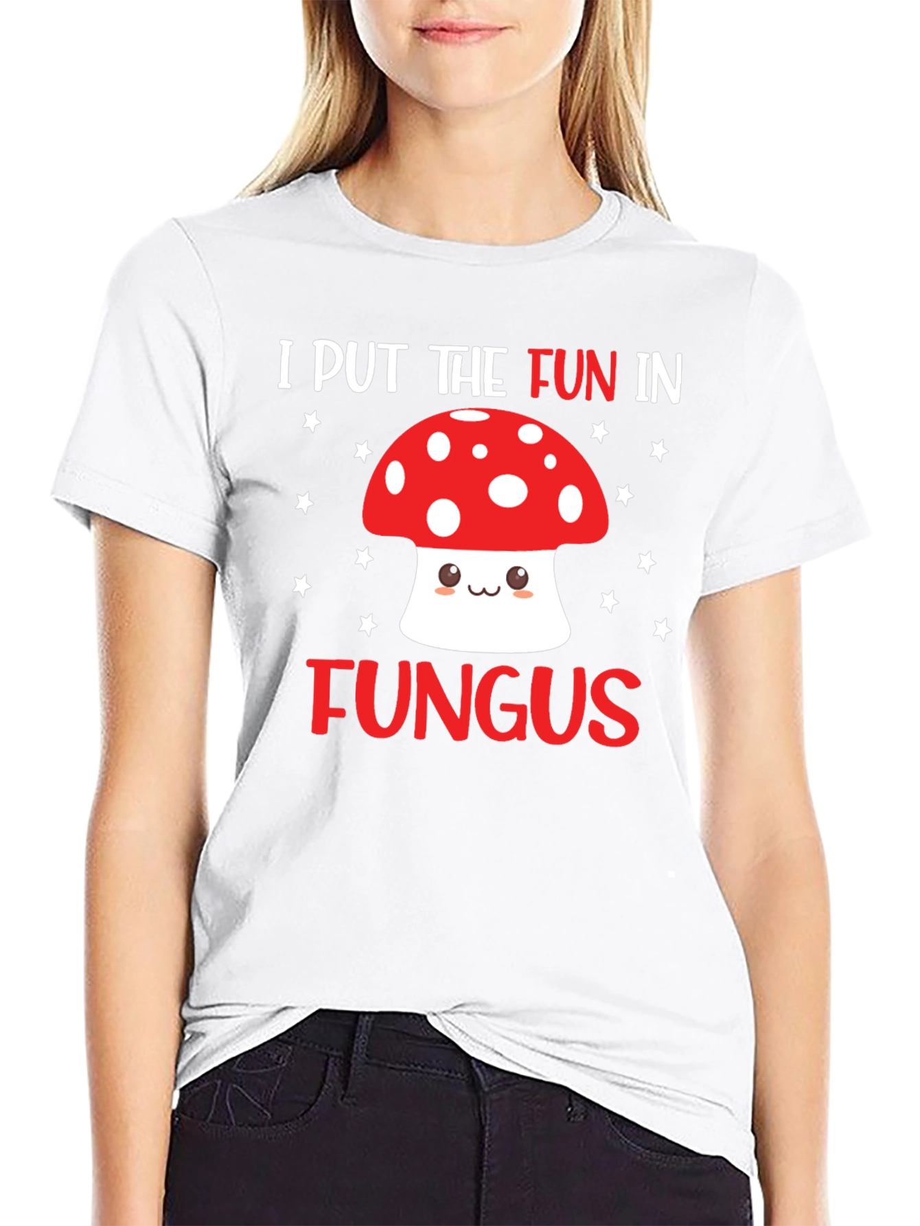 Funny Mushroom T-Shirt - I Put the Fun in Fungus