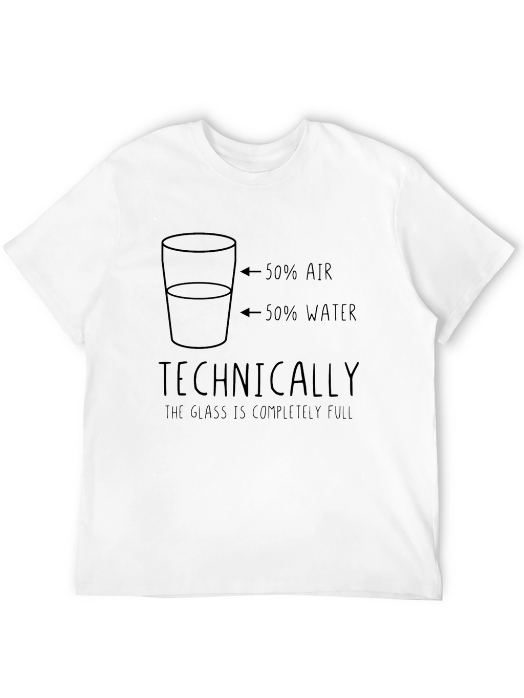 Funny Technically Full Glass T-Shirt
