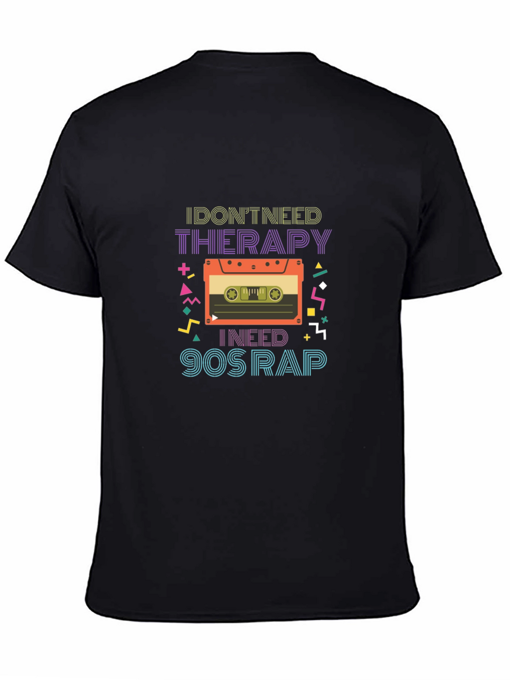 I Dont Need Therapy 90s Rap Graphic Tee