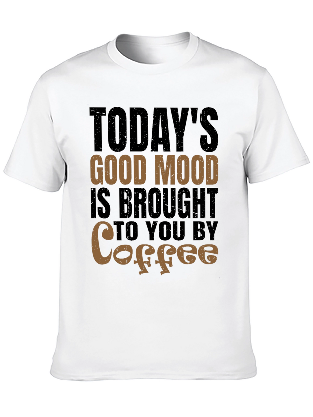 Todays Good Mood Coffee T-Shirt