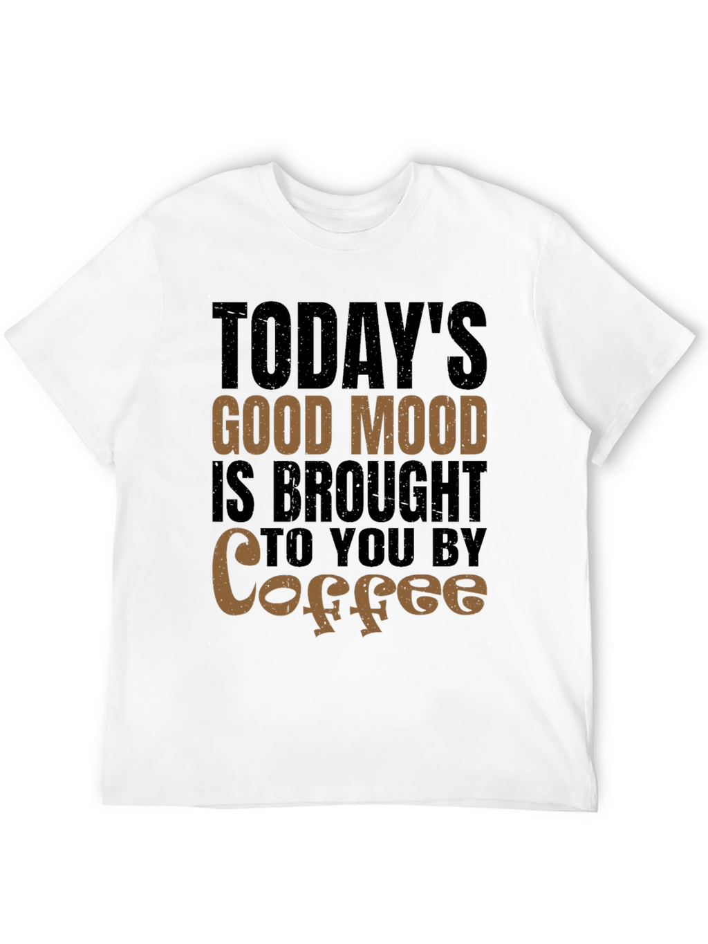 Todays Good Mood Coffee T-Shirt