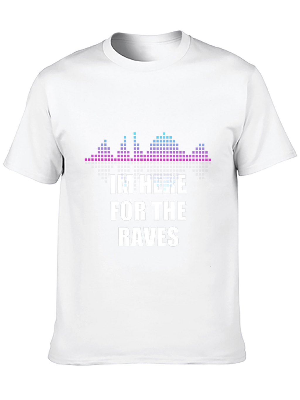 Raves T-Shirt - EDM Festival Party Outfit