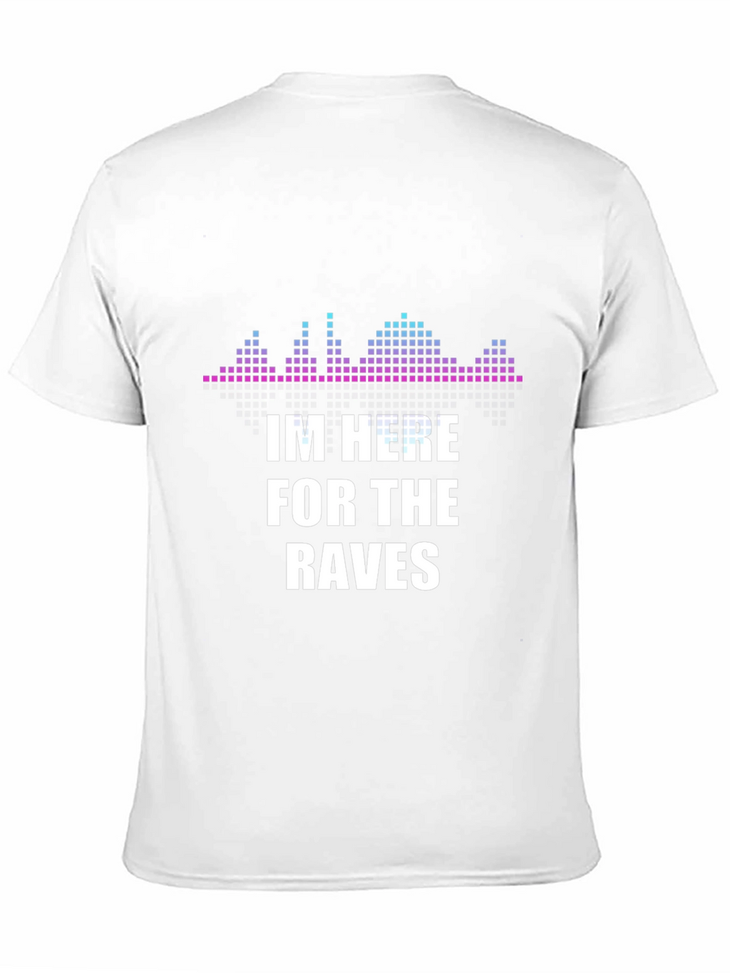 Raves T-Shirt - EDM Festival Party Outfit