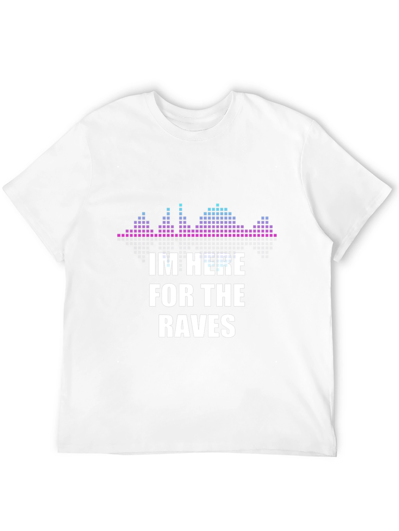 Raves T-Shirt - EDM Festival Party Outfit