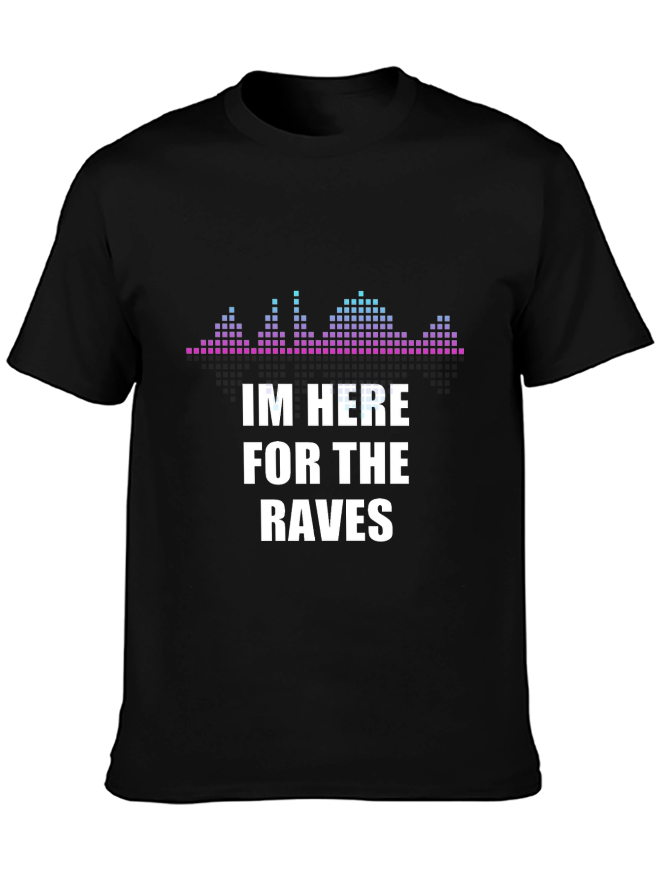 Raves T-Shirt - EDM Festival Party Outfit