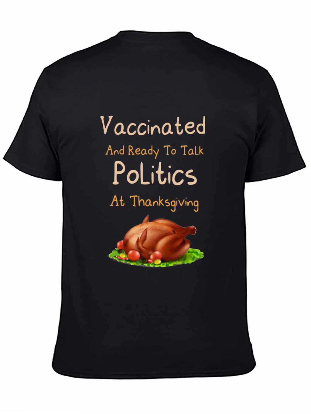 Vaccinated Politics Thanksgiving T-Shirt