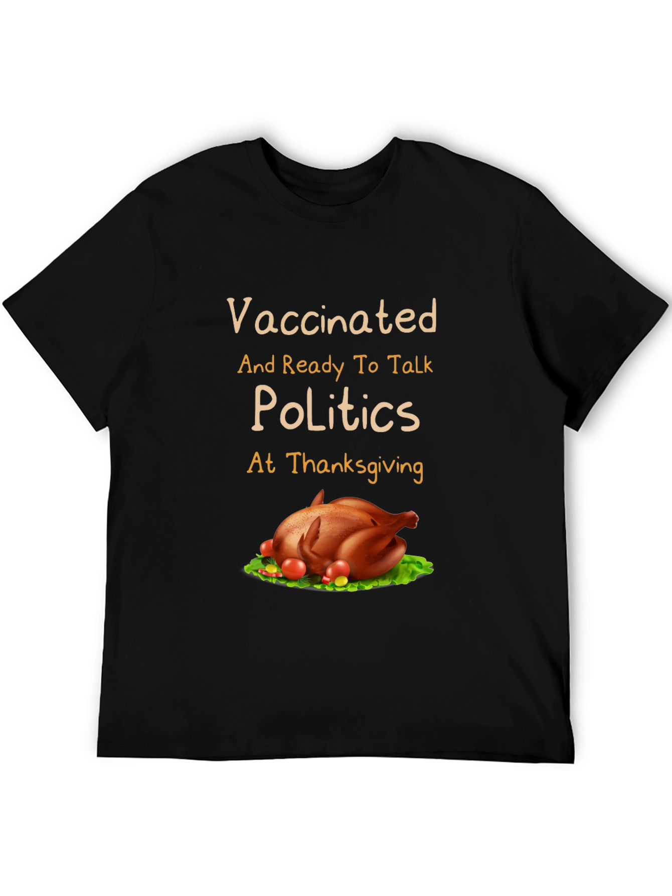 Vaccinated Politics Thanksgiving T-Shirt