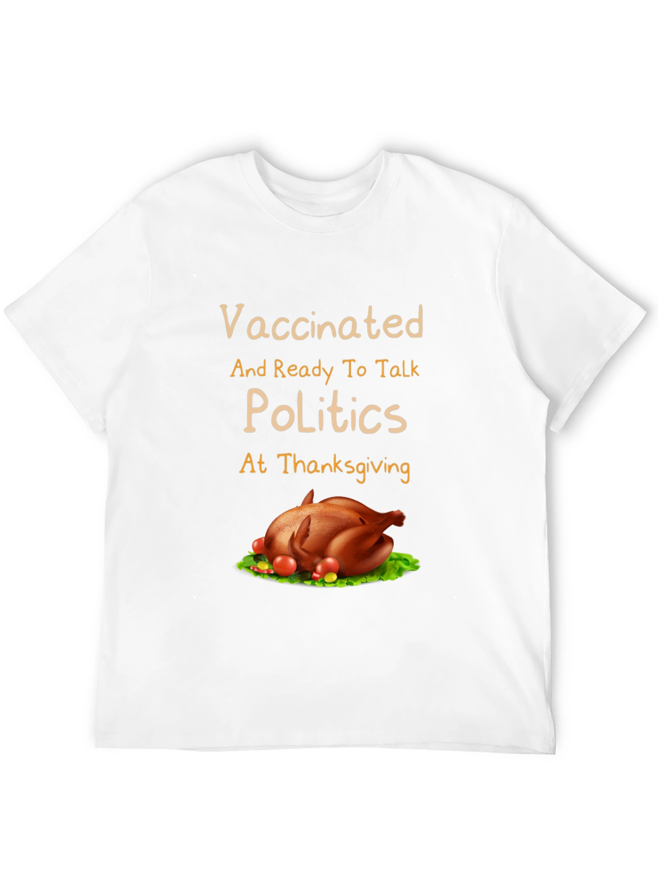Vaccinated Politics Thanksgiving T-Shirt