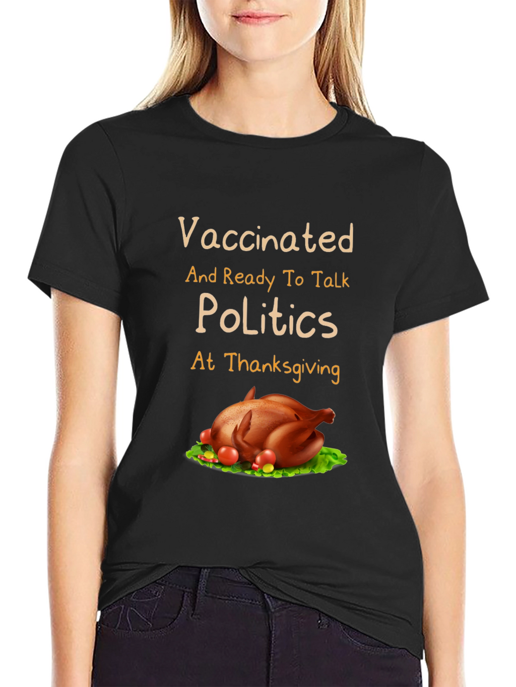 Vaccinated Politics Thanksgiving T-Shirt