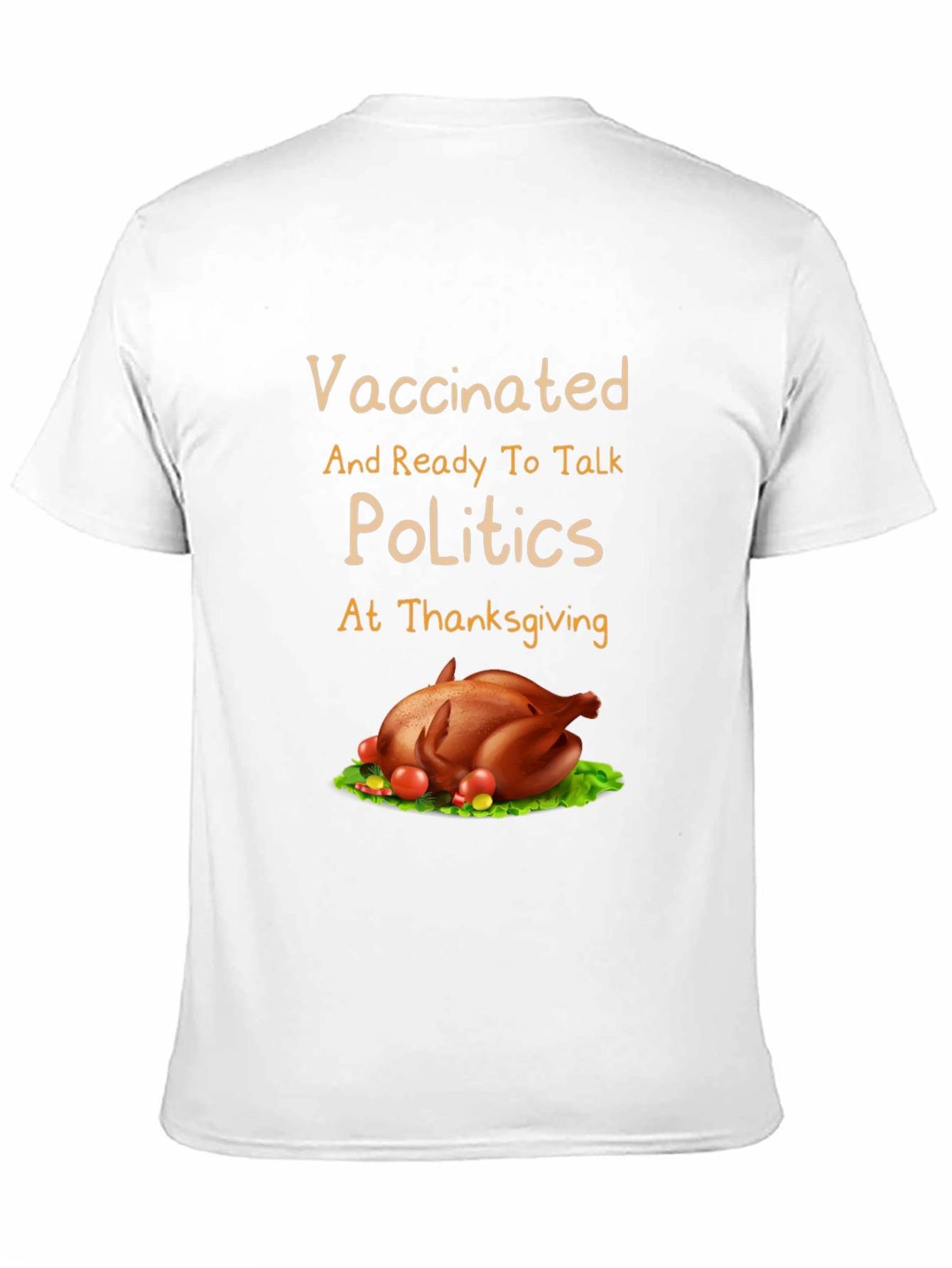 Vaccinated Politics Thanksgiving T-Shirt
