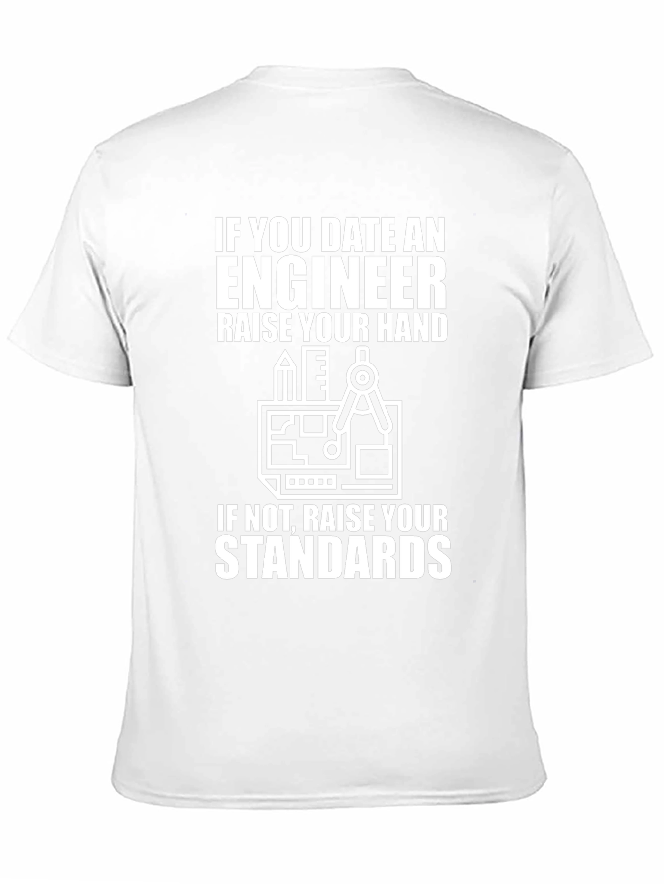 Engineer Humor Graphic T-Shirt - Raise Your Standards