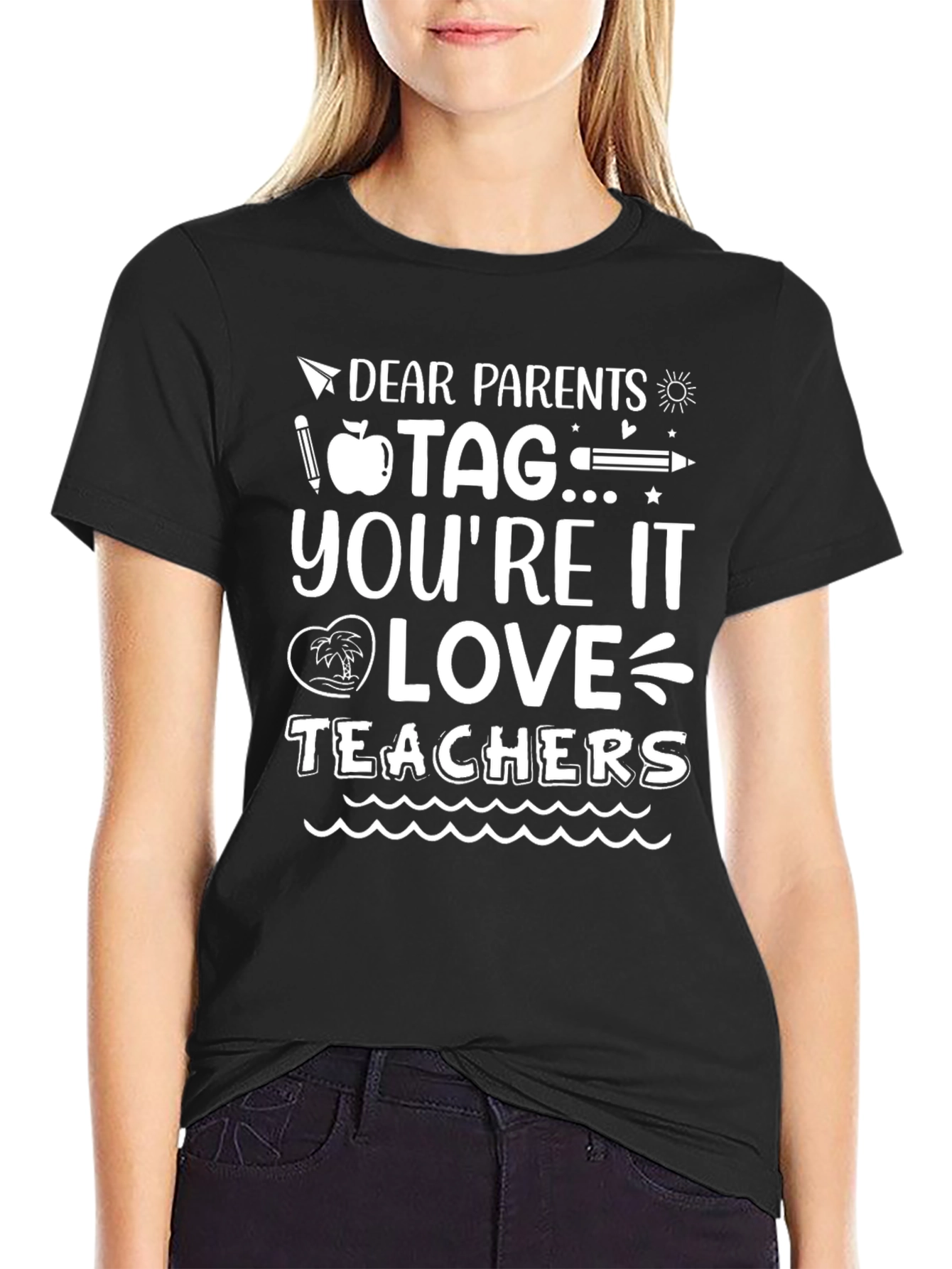 Dear Parents Tag Youre It Teachers Graphic Tee