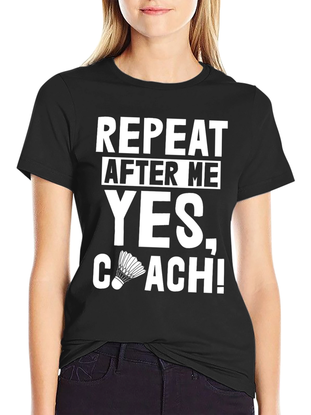 Repeat After Me Yes Coach! T-Shirt