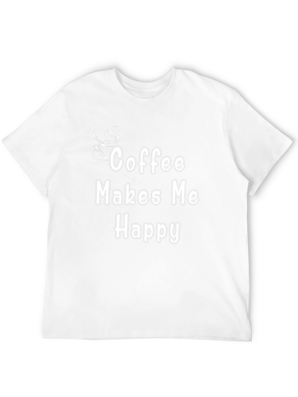 Coffee Makes Me Happy T-Shirt