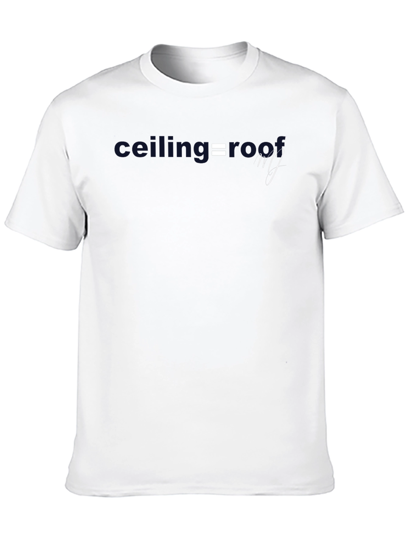 Ceiling = Roof Graphic Tee - Stylish Comfort