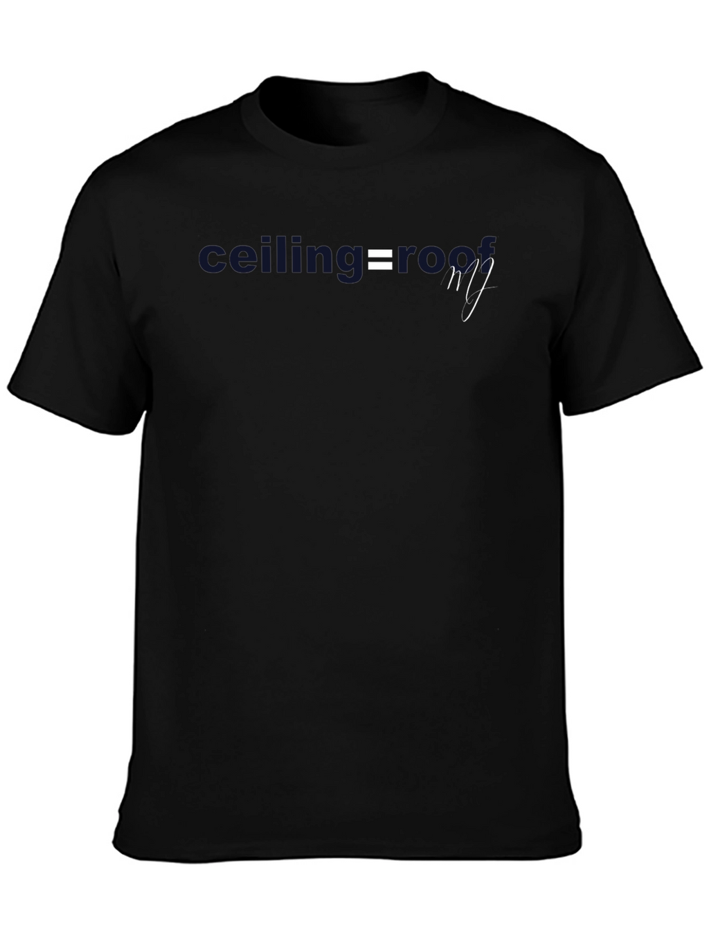 Ceiling = Roof Graphic Tee - Stylish Comfort