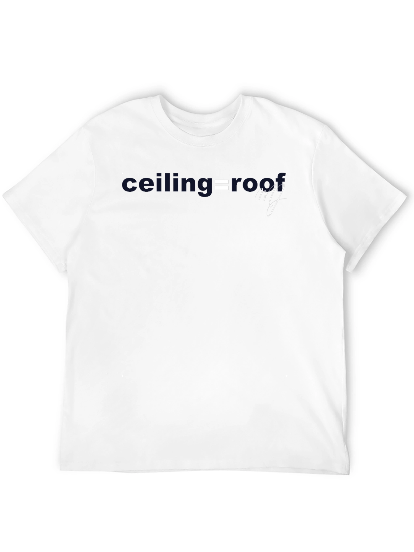 Ceiling = Roof Graphic Tee - Stylish Comfort