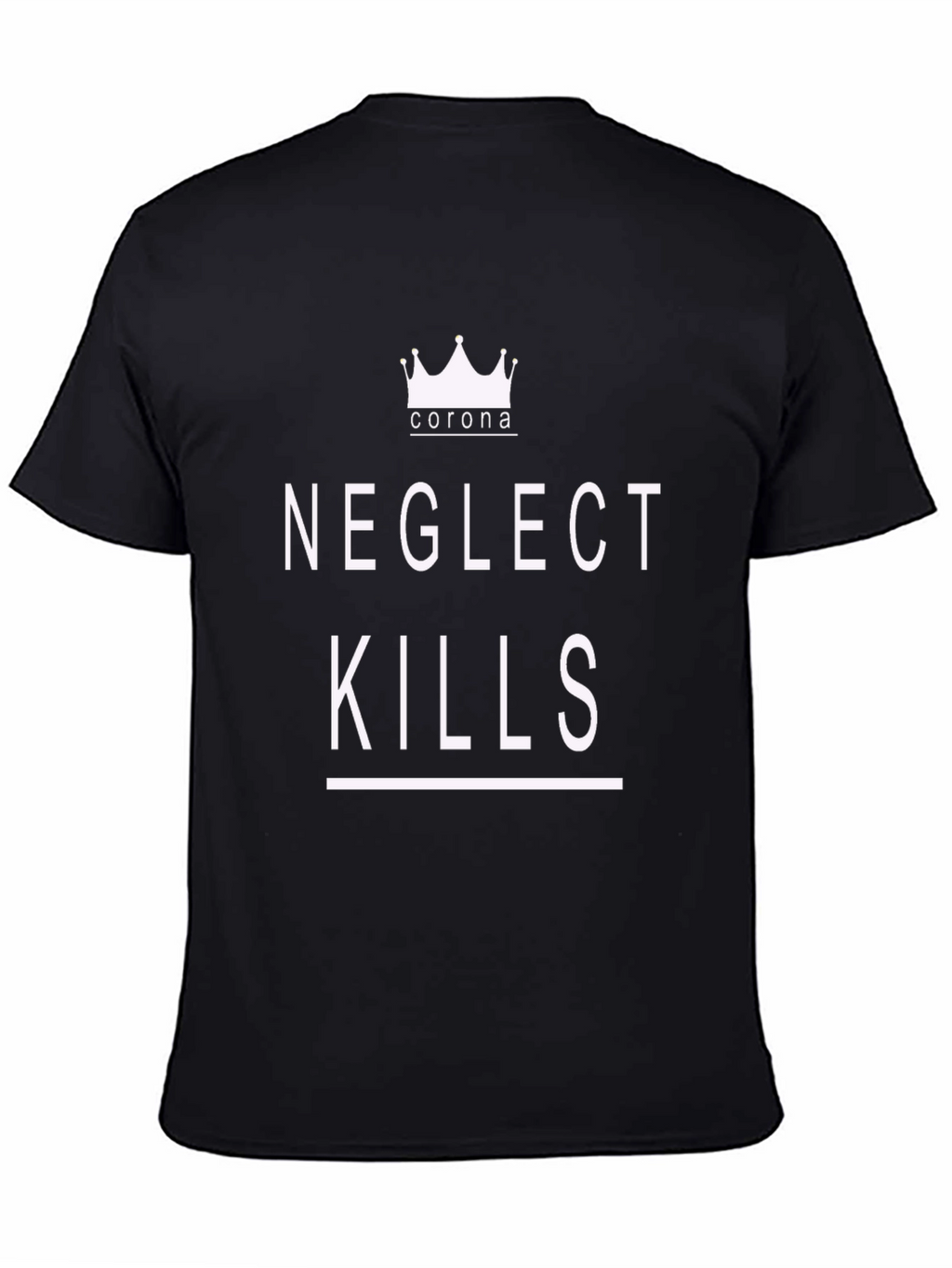 Neglect Kills Corona Graphic T-Shirt