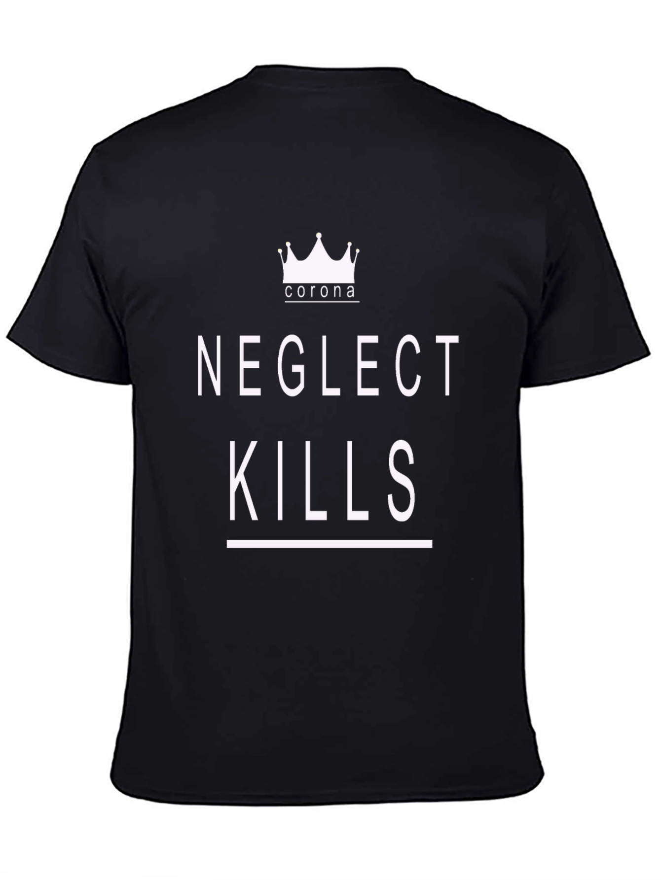 Neglect Kills Corona Graphic T-Shirt