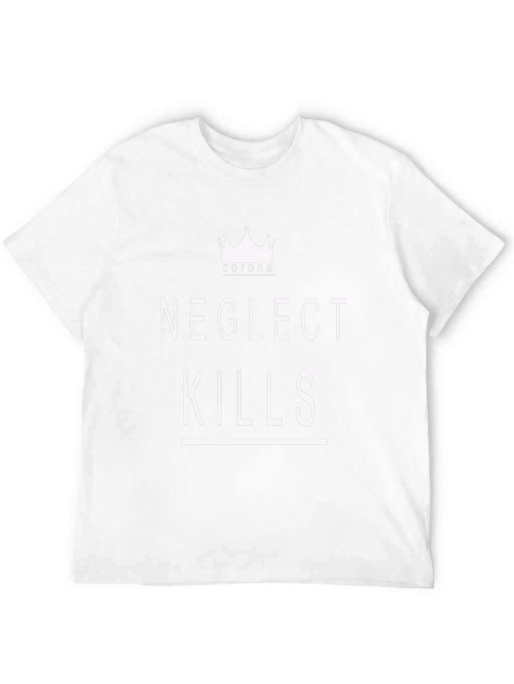 Neglect Kills Corona Graphic T-Shirt