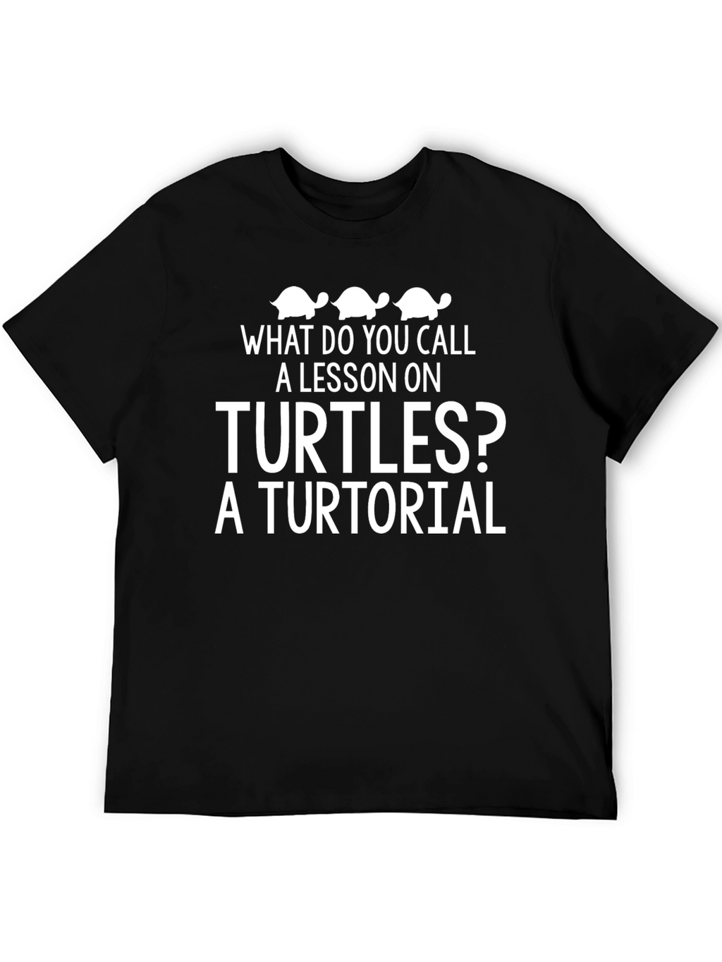 Turtle Pun T-Shirt - A Turtorial Lesson