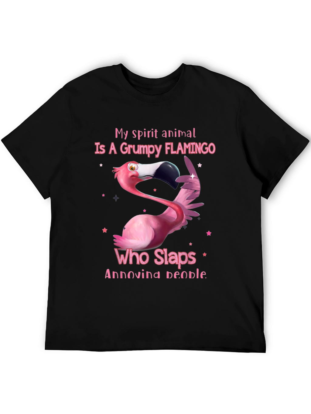 Grumpy Flamingo T-Shirt: Slap Annoying People!