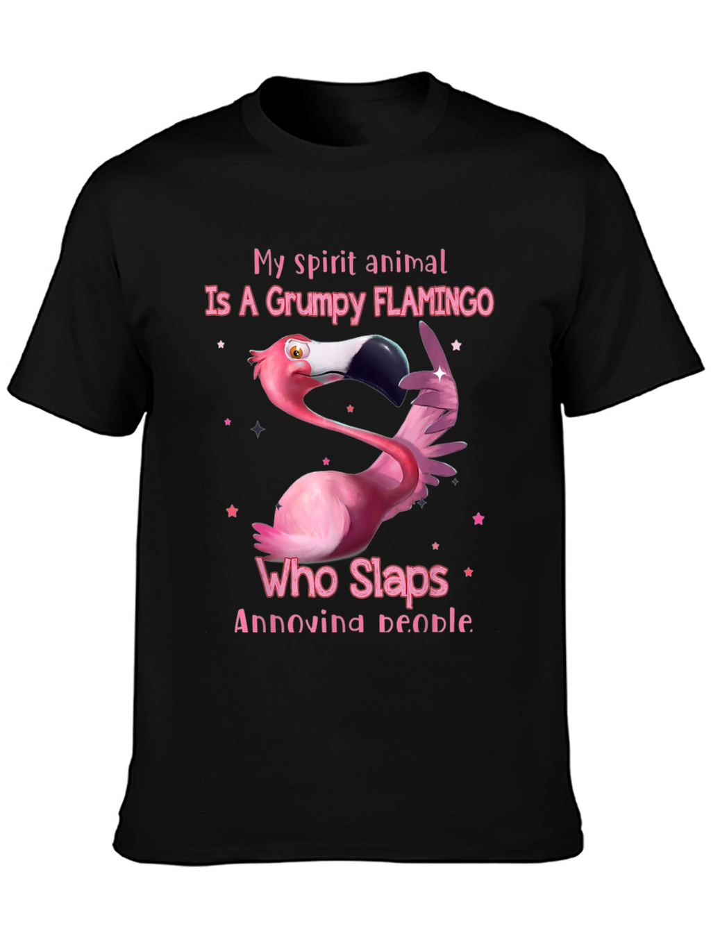 Grumpy Flamingo T-Shirt: Slap Annoying People!