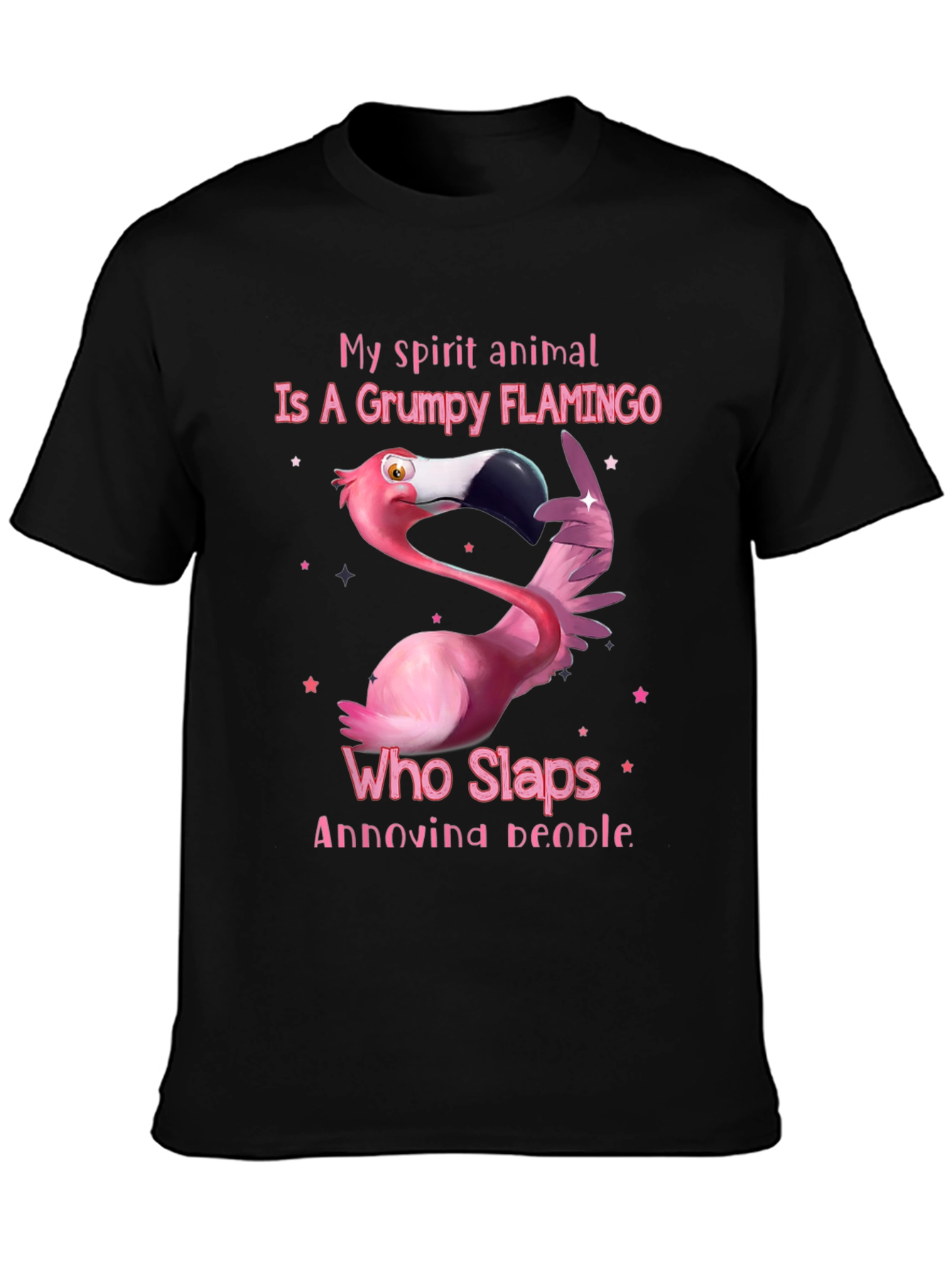 Grumpy Flamingo T-Shirt: Slap Annoying People!