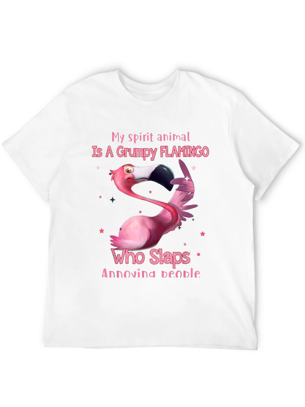 Grumpy Flamingo T-Shirt: Slap Annoying People!