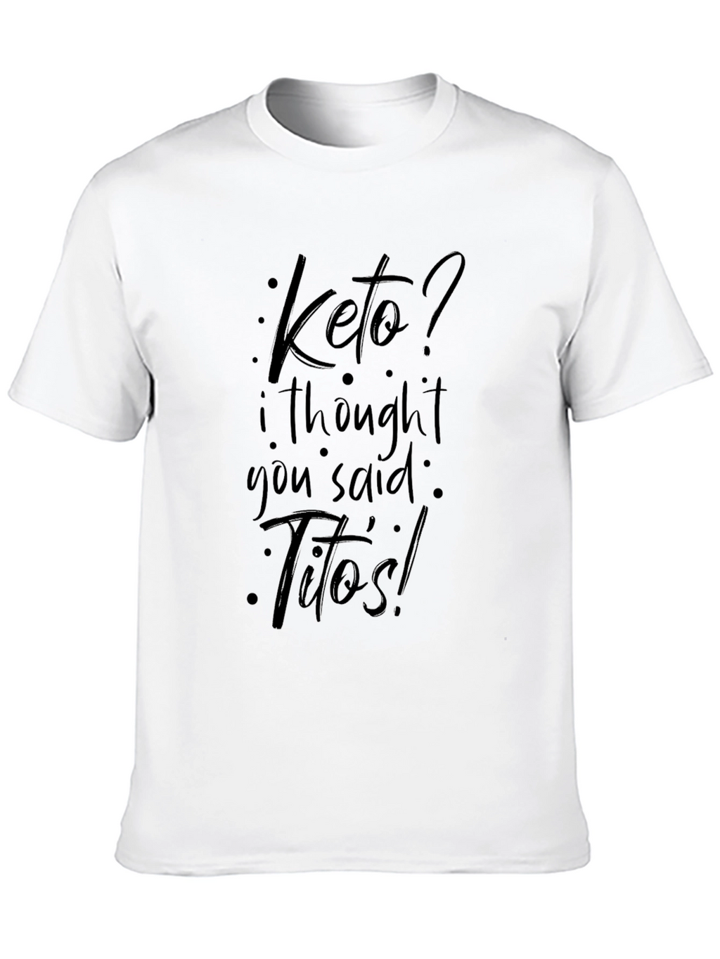 Keto? Titos! Black Graphic T-Shirt