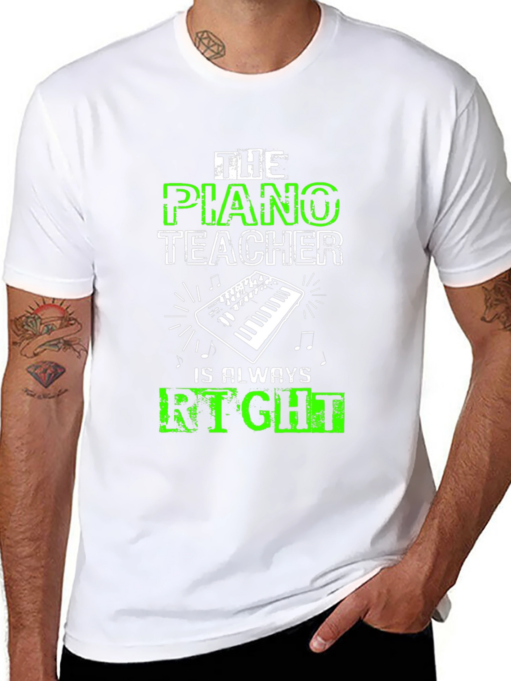 Piano Teacher T-Shirt - Always Right!