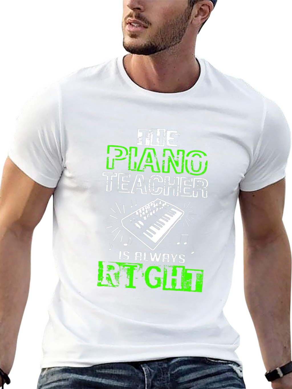 Piano Teacher T-Shirt - Always Right!