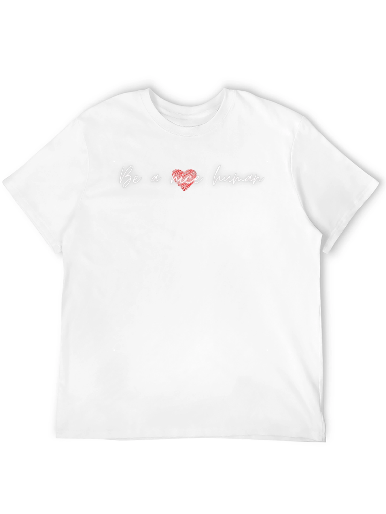 Be a Nice Human T-Shirt - Inspirational Graphic Tee