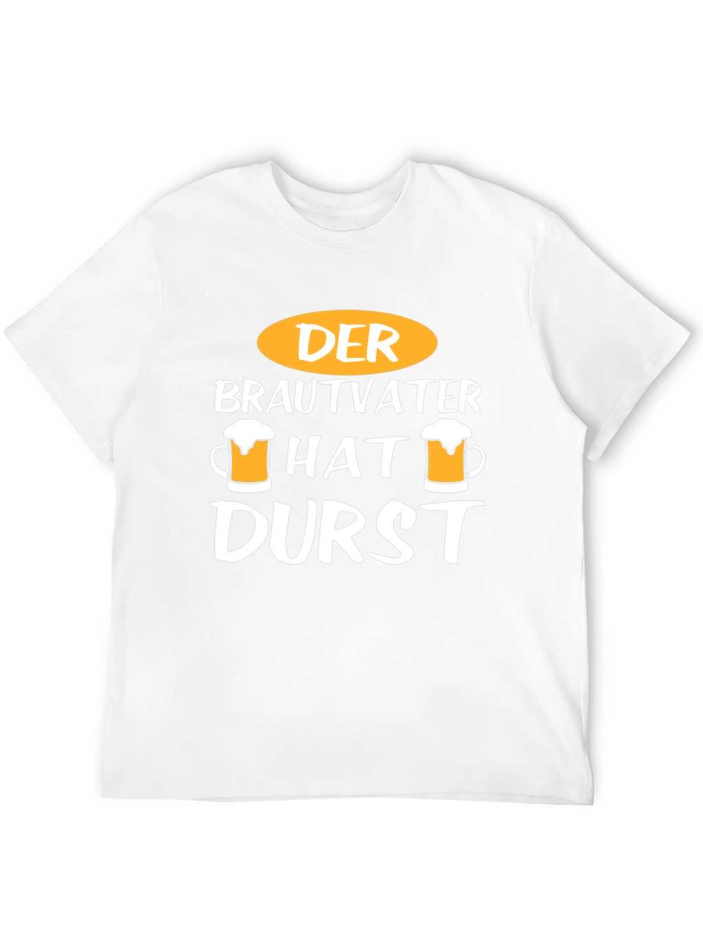 Der Brautvater Hat Durst T-Shirt