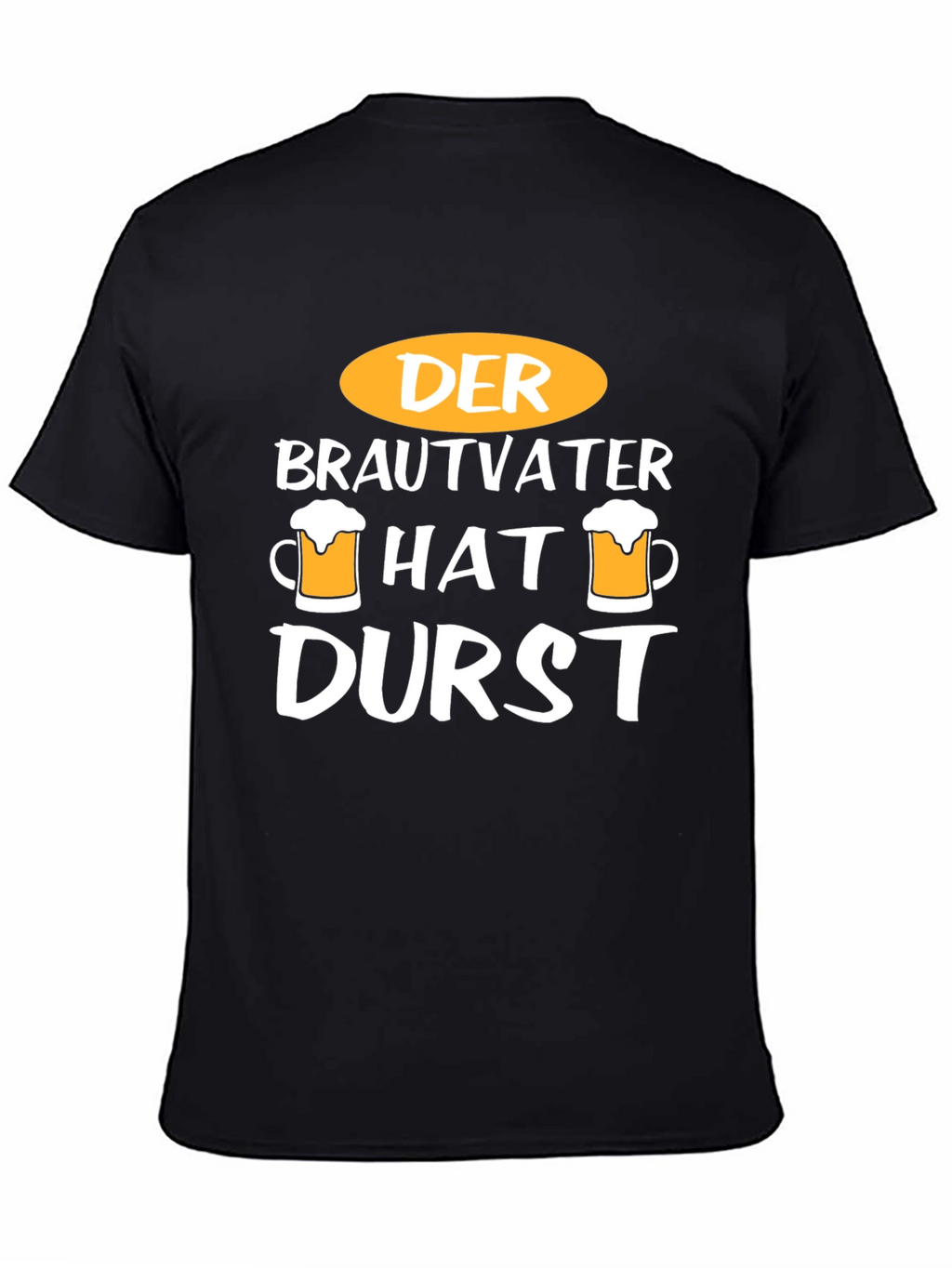 Der Brautvater Hat Durst T-Shirt