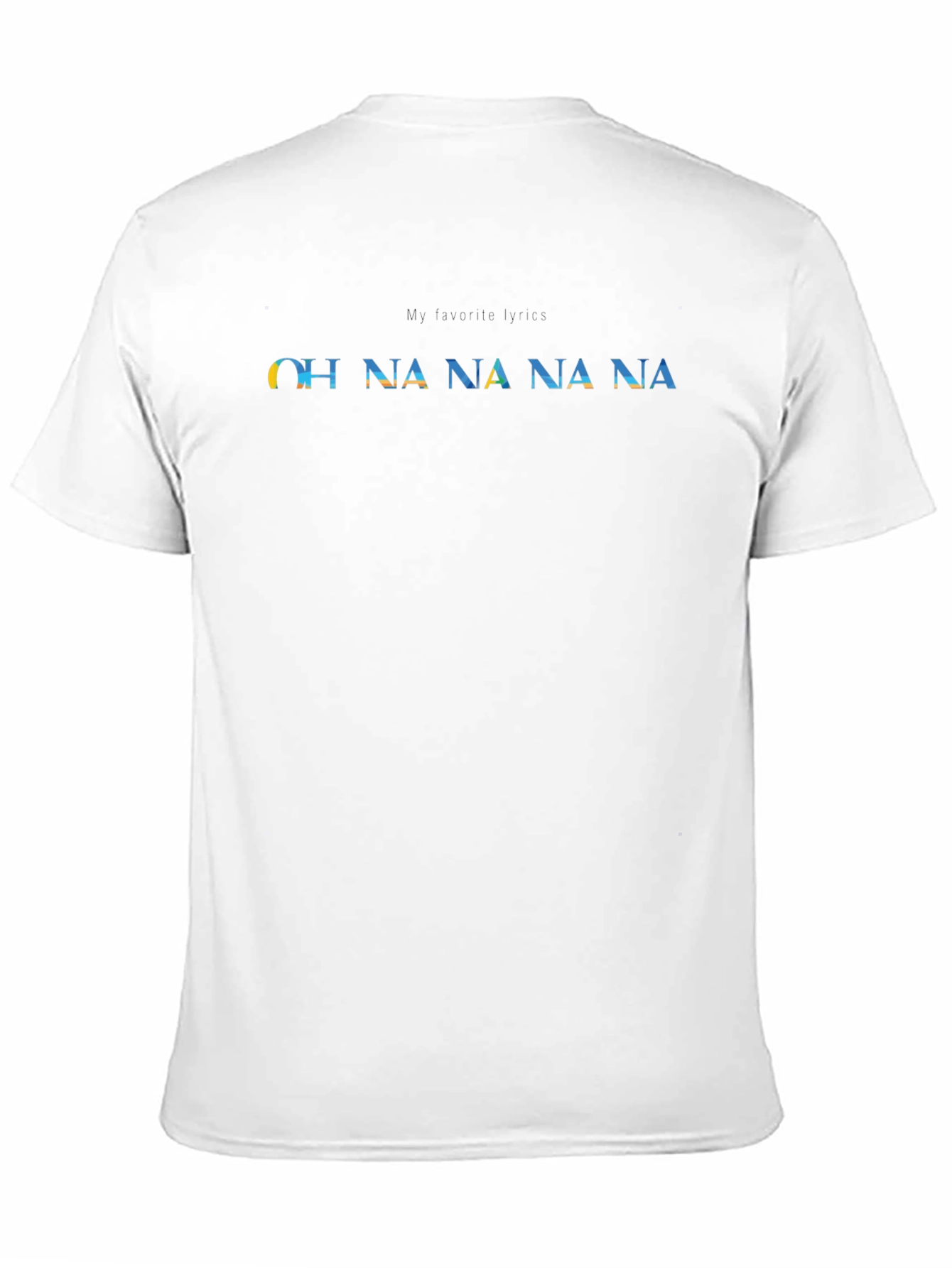 OH NA NA NA T-Shirt - Unisex Graphic Tee