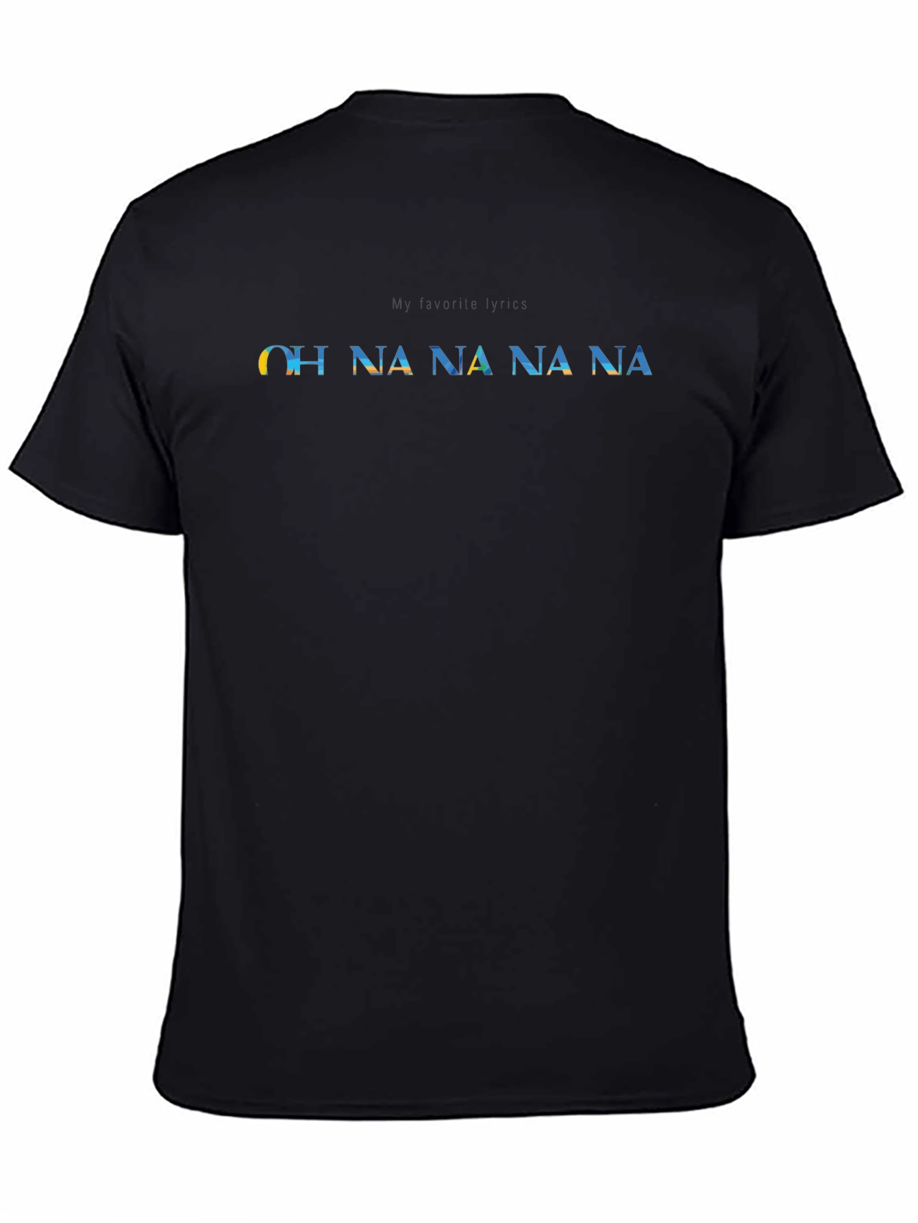 OH NA NA NA T-Shirt - Unisex Graphic Tee