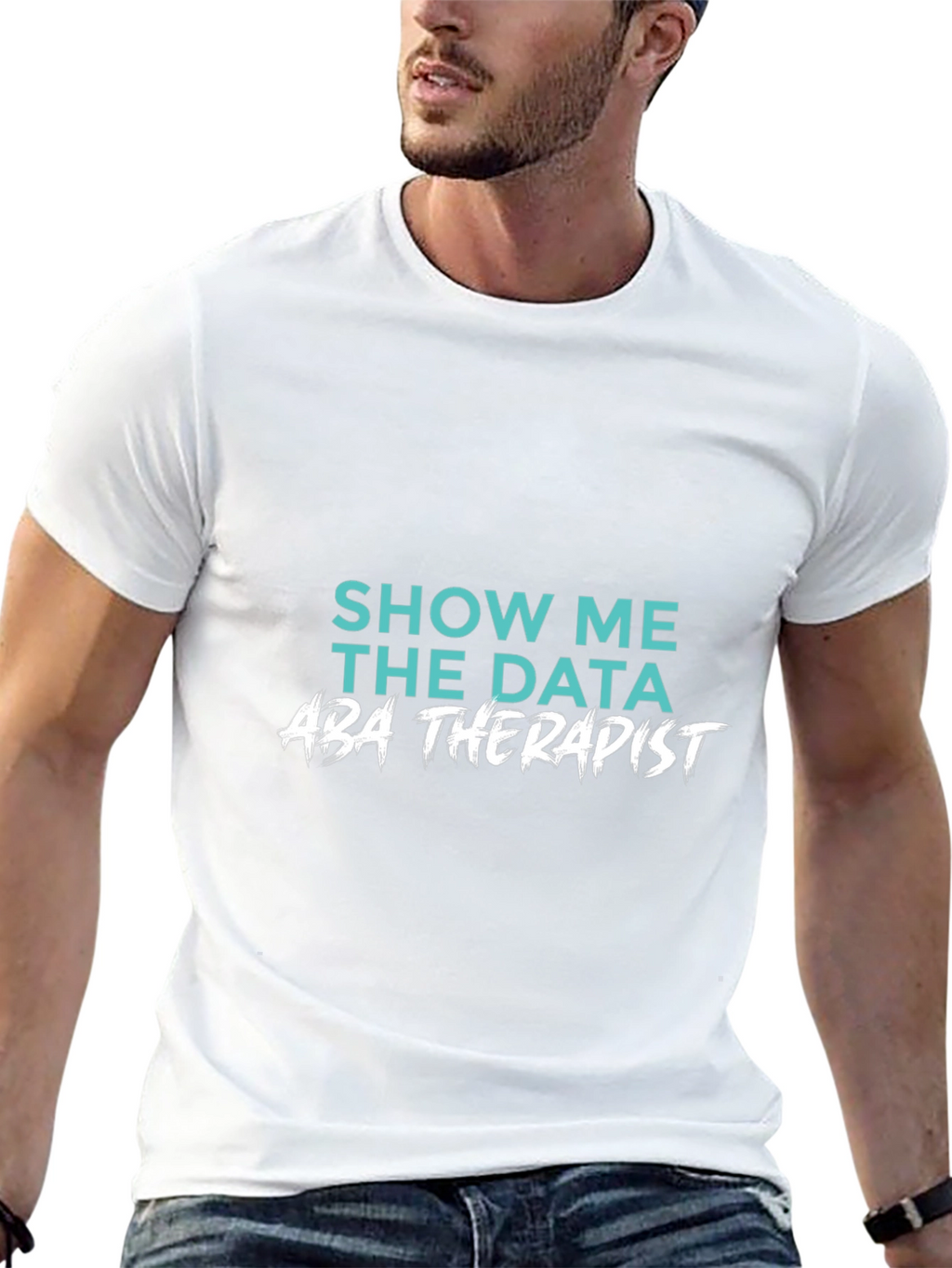 Show Me The Data ABA Therapist T-Shirt